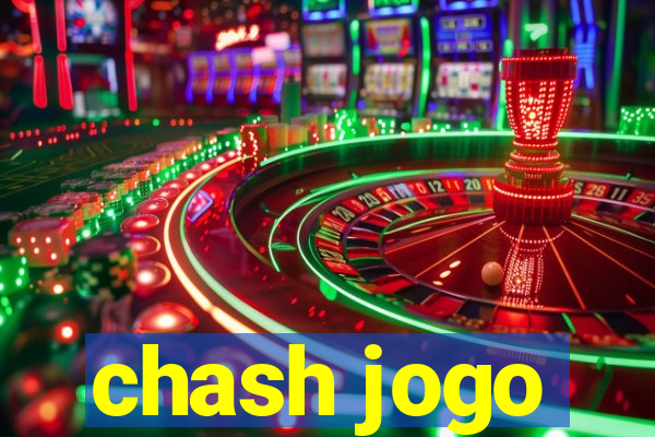 chash jogo